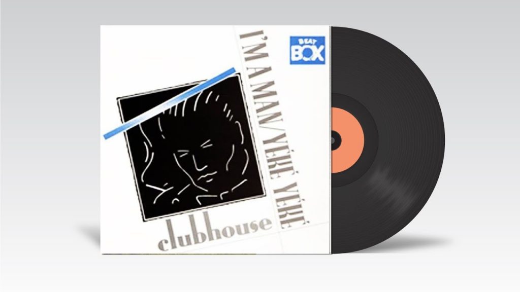 Clubhouse - I'm A Man / Yeké Yeké